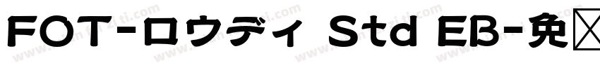 FOT-ロウディ Std EB字体转换